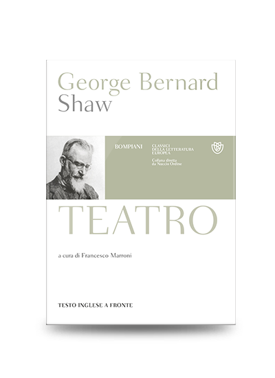 Autori Umoristici: George Bernard Shaw, Teatro, Bompiani, 2022, pp. 3360, EAN: 9788830104549