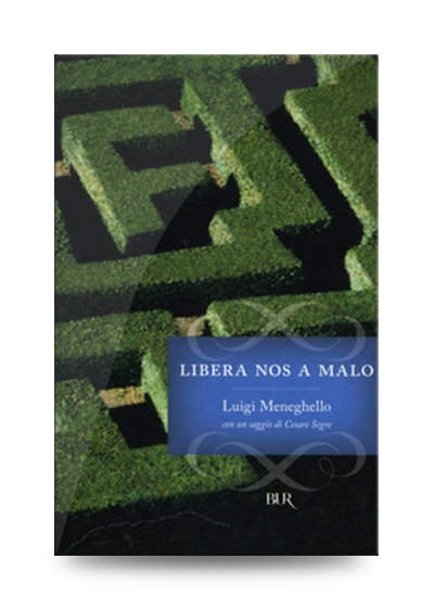 Libri divertenti da leggere assolutamente: Luigi Meneghello, Libera nos a malo, Rizzoli, 2016, pp. 323, EAN: 9788817009652