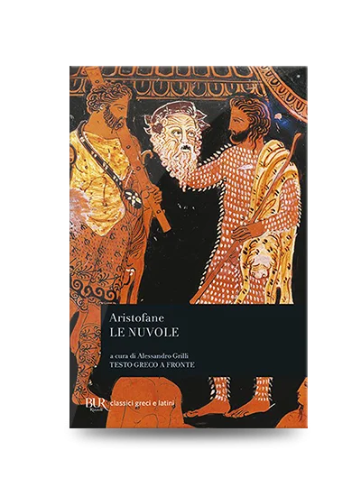 Libri da leggere. Aristofane, Nuvole, BUR 2001, pp. 262 ISBN 9788817173360